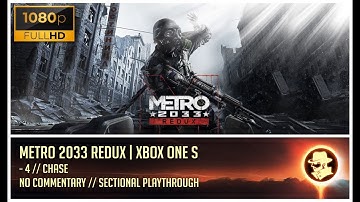 Metro 2033 Redux - Chase | Playthrough | No Commentary