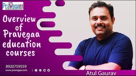 Overview of Pravegaa education courses  - #iitjamphysics  |#csirphysics  Physical Science |Atul SIr