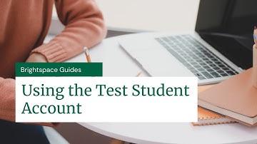Using the Test Student Account
