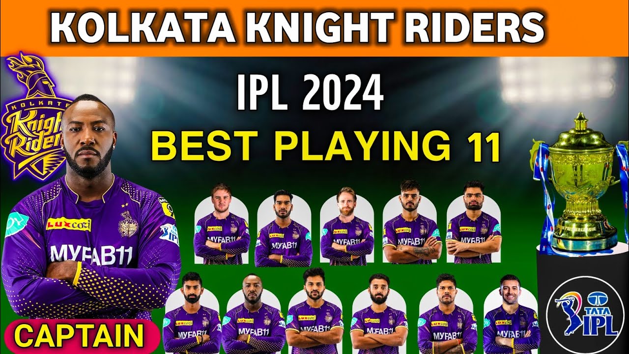 IPL 2024 Kolkata knight riders Best Playing 11 | IPL 2024 KKR Playing 11| KKR Playing 11