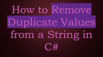 How to Remove Duplicate Values from a String in C#