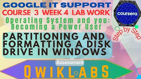Partitioning and Formatting a Disk Drive in Windows| Qwiklabs|Operating System and you|Course3 Week4