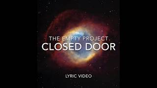 The Empty Project - Closed door lyric video