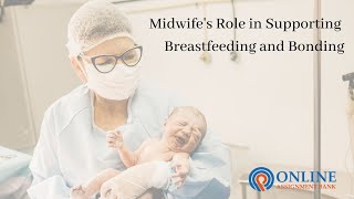 Midwife's Role in Supporting Breastfeeding and Bonding
