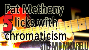 Pat Metheny - 5 licks with chromaticism