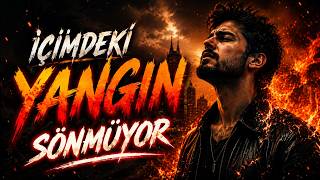 İçimdeki Yangın Sönmüyor