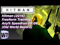 [00:09] Hitman (2016) - Freeform Training - Any% [Speedrun - Old World Record - PC]