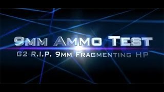 G2 RIP R.I.P. 9mm Radically Invasive Projectile tested in ballistic gel test review