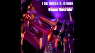 Brass Secrets - The Guido K. Group @GuidoKGroup