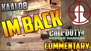 KAAI 08 IS BACK! COD4 COMMENTARY