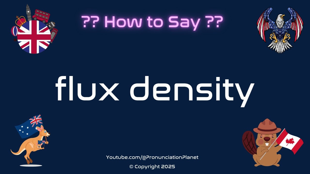 🌌 ⚡ How to Pronounce flux density? (CORRECTLY) | Pronunciation Planet