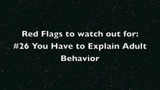 Red Flags to watch out for #26: You Have to Explain Adult Behavior