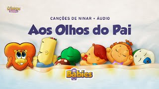 Aos Olhos do Pai | CD DT Babies | Crianças Diante do Trono