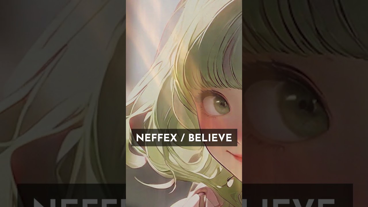 NEFFEX - BELIEVE / Look forward to fun EDM and girly illustrations! 