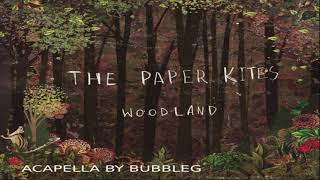 The Paper Kites - Bloom (Acapella)