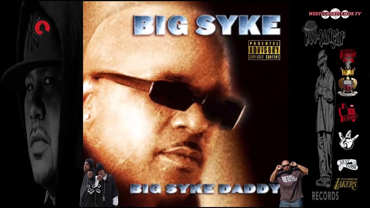 Big Syke, Enjoyin Life 👈🏼 Big Syke, Enjoyin Life 👈🏼