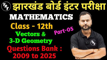 12th Maths Questions Bank 2009 to 2025 Solutions jac Board  |  Vectors and 3 D Geometry || Part - 5