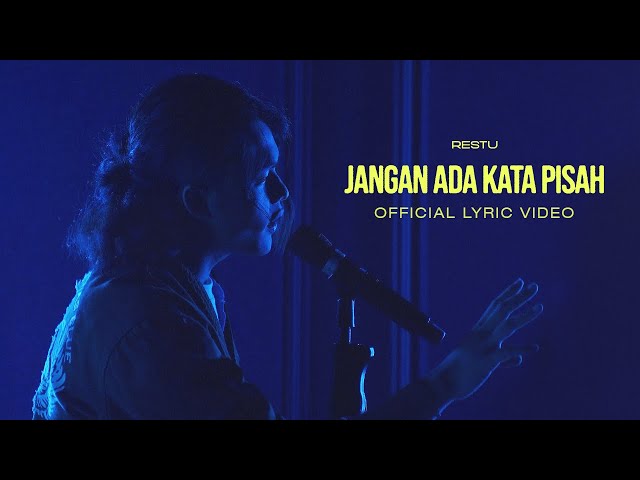 Restu - Jangan Ada Kata Pisah | Official Lyric Video class=