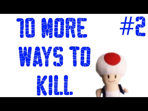10 MORE Ways To Kill Toad!!!!!!!