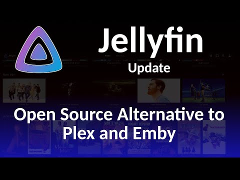 Jellyfin Update - An amazing, open source, and self hosted media server alternative to Plex or Emby