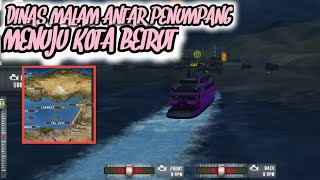 BERANGKAT DINAS MALAM MENUJU KOTA BEIRUT UNTUK ANTAR PENUMPANG || SHIP SIMULATOR 2019 screenshot 3
