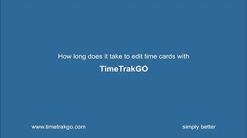How long does it take to edit time cards in TimeTrakGO?