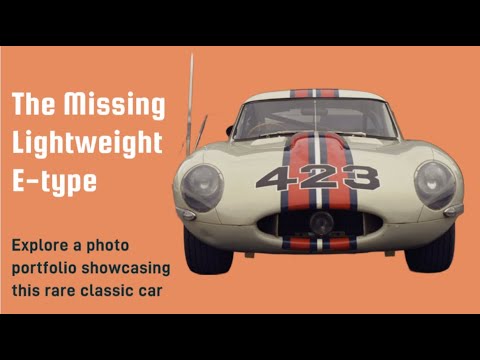 The Story of the Missing Lightweight E-type Jaguar - YouTube