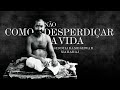 Siddharameshwar Maharaj - Como não Desperdiçar a Vida