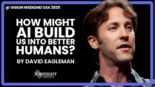 David Eagleman | How Might AI Build us Into Better Humans  @ Vision Weekend USA 2025