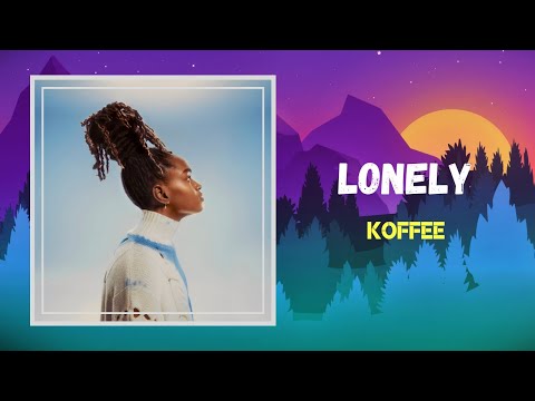Koffee - Lonely