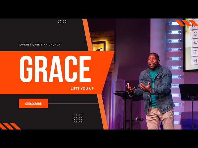 DISCOVER GRACE // Grace Lifts Up & Rescues