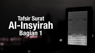 Ceramah Agama: Tafsir Surat Al-Insyirah Bagian 1 - Ustadz Sufyan Bafin Zen