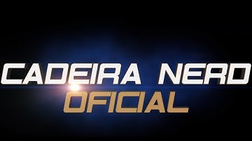 Intro feita para o canal Cadeira Nerd Oficial- Produtora HK
