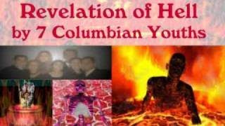 Cost of Knowing Jesus and Not Living For Him- Testimony of 7 Colombian Youths Taken To Hell To Warn!