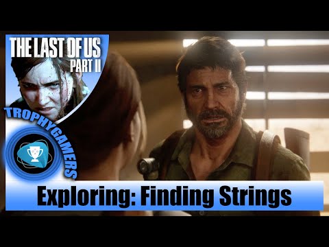 Vidéo: The Last Of Us Part 2 - Finding Strings: Tous Les Objets Et Comment Explorer Chaque Domaine