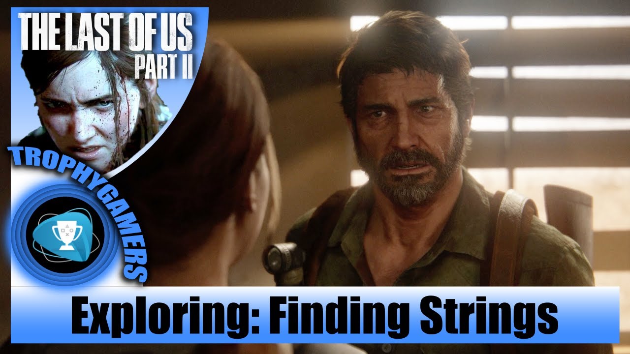 Last Of Us 2  Finding Strings - Seattle Day 2 (Ellie) Chapter Story  Walkthrough - GameWith