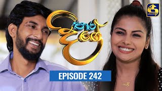 Paara Dige Episode 242 || පාර දිගේ  || 26th April 2022