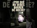 La extraña razón por la que no debes barrer de noche 🧹👁️#superstición