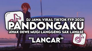 Dj Pandongaku Awak Dewe Mugi Langgeng Sak Lawase lancar Sadewok  Song Tiktok Viral Terbaru