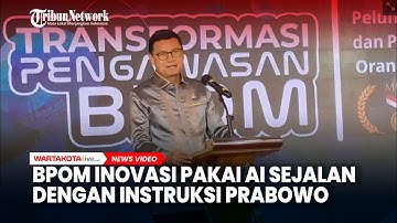 BPOM Gunakan AI untuk Percepat Izin Edar Kosmetik dan Perkuat Pengawasan Keamanan Produk Nasional