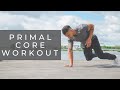 PRIMAL MOVEMENT | Core & Mobility Workout