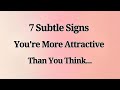 7 Subtle Signs You Re More Attractive Than You Think Psychology Facts 7 Subtle Signs You Re More Attractive Than You Think Psychology Facts
