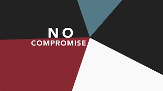 No Compromise teaching Recap