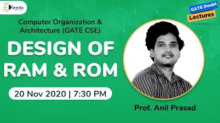 Computer Organization & Architecture (GATE CSE) - Design of Ram and Rom - 20 Nov, 7:30 PM