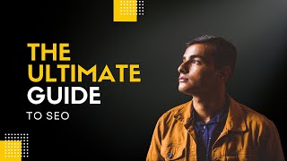 The Ultimate Guide to SEO