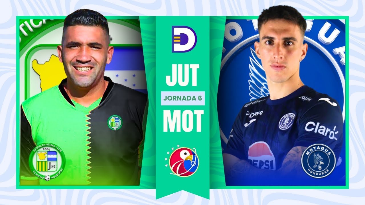 LA PREVIA Juticalpa vs Motagua, Jornada 6 Torneo Clausura 20242025