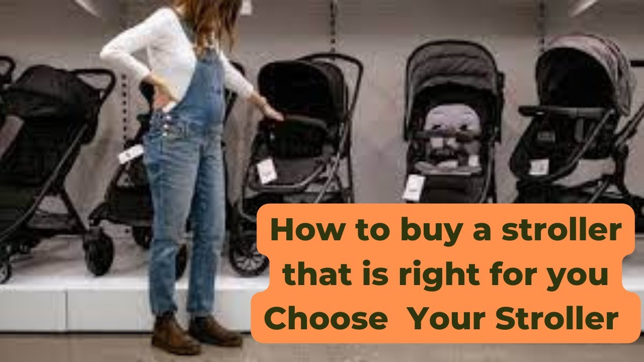 How to pick a stroller that is right for you YouTube