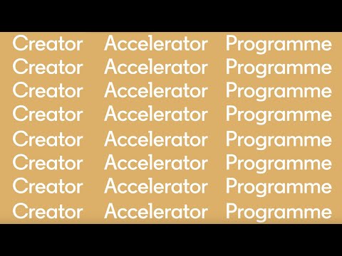 Creator Accelerator Program - Creator Accelerator Program