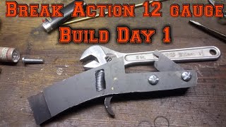 Break Action 12 Gauge!! Day 1 build description