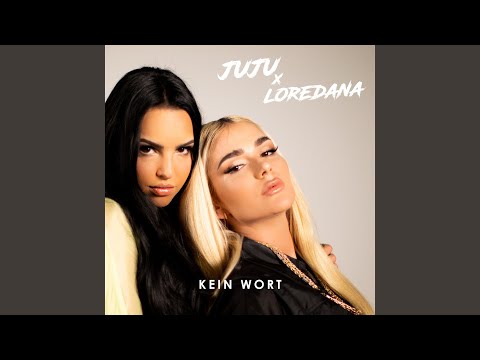 Juju & Loredana - Kein Wort (feat. Miksu & Macloud)